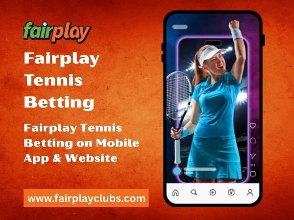 Fairplay Tennis Betting on Mobile App & Website