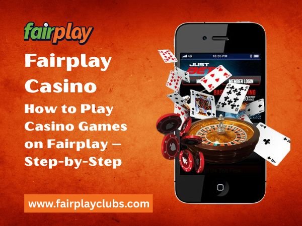 How to Play Casino Games on Fairplay – Step-by-Step