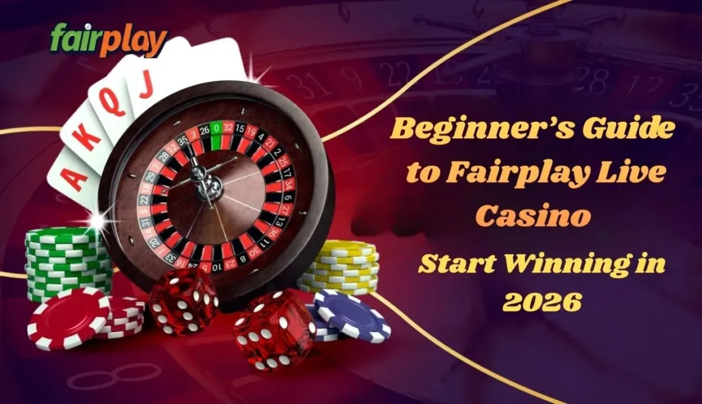 Beginner’s Guide to Fairplay Live Casino_ Start Winning in 2026