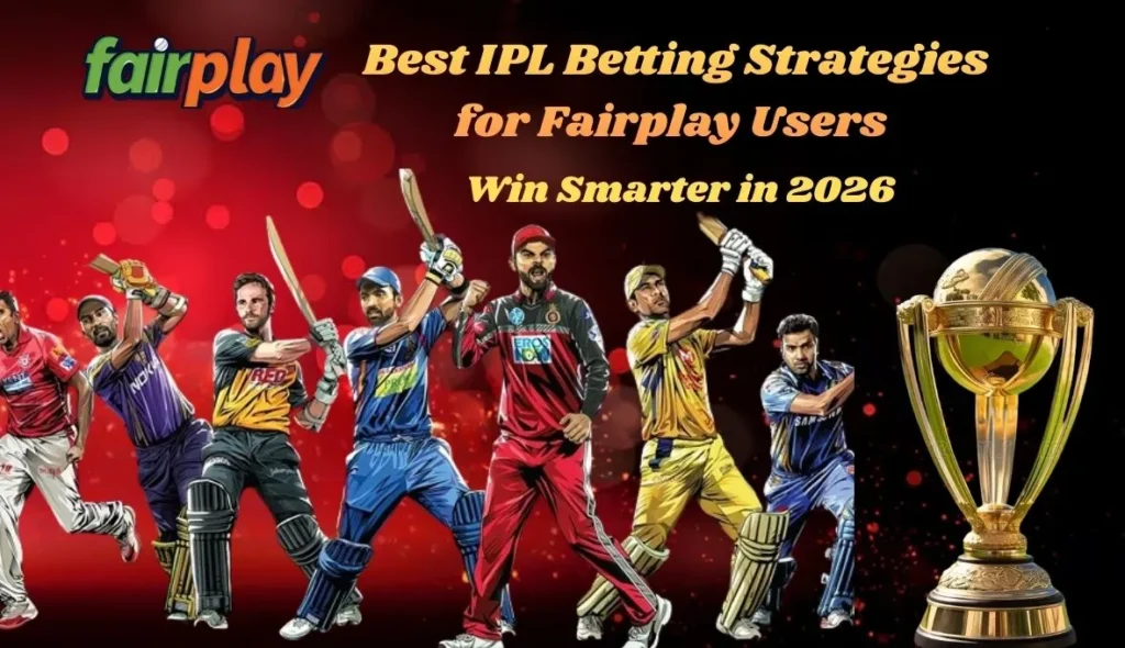 Best IPL Betting Strategies for Fairplay Users – Win Smarter in 2026