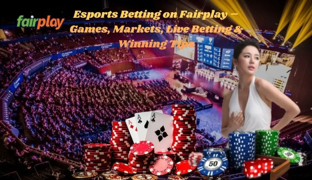 Esports Betting on Fairplay – Games, Markets, Live Betting & Winning Tips