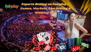 Esports Betting on Fairplay – Games, Markets, Live Betting & Winning Tips