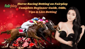 Horse Racing Betting on Fairplay – Complete Beginner Guide, Odds, Tips & Live Betting