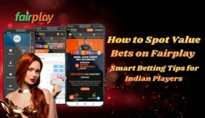 How to Spot Value Bets on Fairplay – Smart Betting Tips for Indian Players