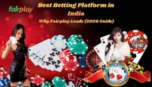 Best Betting Platform in India – Why Fairplay Leads (2026 Guide)