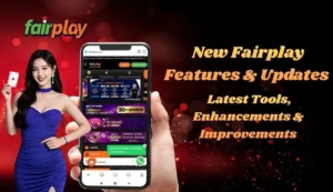 New Fairplay Features & Updates – Latest Tools, Enhancements & Improvements